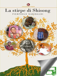 Title: La stirpe di Shisong, Author: Pierpaolo Garibaldi