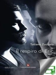 Title: Il respiro di Eric, Author: Tatiana Zuccaro
