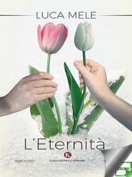 Title: L'Eternità, Author: Luca Mele