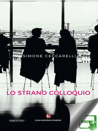 Title: Lo strano colloquio, Author: Lo strano colloquio