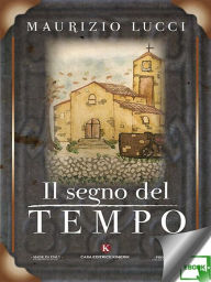 Title: Il segno del tempo, Author: Maurizio Lucci