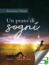 Title: Un prato di sogni, Author: Tommaso Tafuni