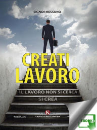 Title: Creati lavoro, Author: Daniele Ielli