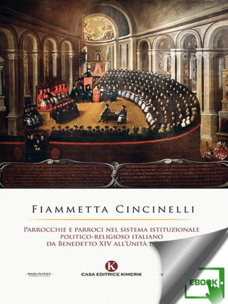 Parrocchie e parroci nel sistema istituzionale politico-religioso italiano da Benedetto XIV all'Unità d'Italia