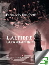 Title: L'alfiere di Norimberga, Author: Fernando Fuschetti