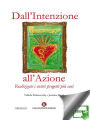 Dall'Intenzione all'Azione: Realizzate i vostri progetti più cari