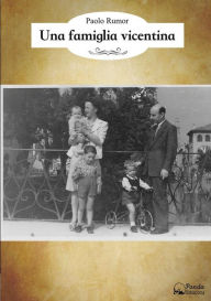 Title: Una famiglia vicentina, Author: Paolo Rumor