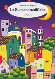 Title: Le buonanottedifiaba, Author: Margherita Benati
