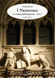 Title: I Neracroce: La trilogia dell'Inquisitore - Vol.2, Author: Vania Russo