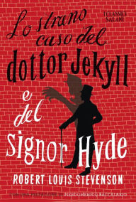 Title: Lo strano caso del dottor Jekyll e del signor Hyde, Author: Robert Louis Stevenson