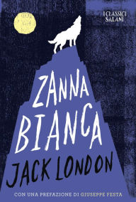 Title: Zanna Bianca, Author: Jack London