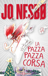 Title: La pazza pazza corsa, Author: Jo Nesbø