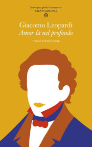 Title: Amor là nel profondo, Author: Giacomo Leopardi