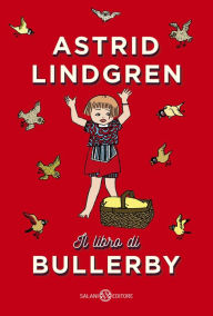 Title: Il libro di Bullerby, Author: Astrid Lindgren