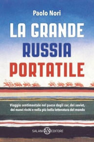 Title: La grande Russia portatile, Author: Paolo Nori