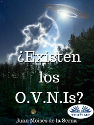Title: ¿Existen Los O.V.N.Is?, Author: Juan Moisés   De La Serna