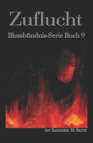 Title: Zuflucht (Blutsbündnis-Serie Buch 9), Author: Martina Hillbrand