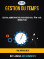 Gestion Du Temps: Les Meilleurs Principes Pour Vous Aider À En Faire Encore Plus (Time Management)