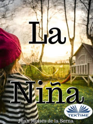 Title: La Niña, Author: Juan Moisés De La Serna