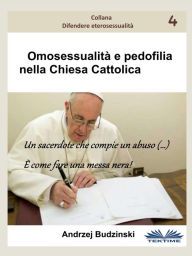 Title: Omosessualità E Pedofilia Nella Chiesa Cattolica, Author: Andrzej Stanislaw Budzinski