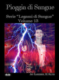 Title: Pioggia Di Sangue, Author: Amy Blankenship