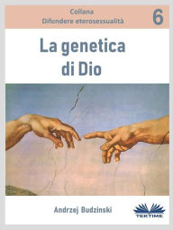 Title: La Genetica Di Dio, Author: Andrzej Stanislaw Budzinski