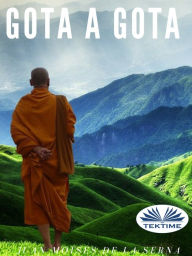 Title: Gota A Gota, Author: Juan Moisés De La Serna