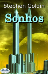 Title: Sonhos, Author: Stephen Goldin