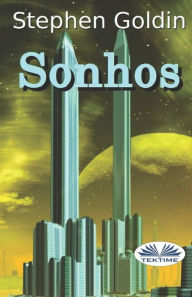 Title: Sonhos, Author: Stephen Goldin