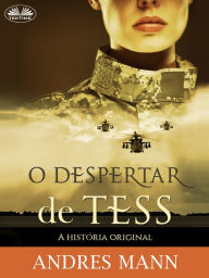 Title: O Despertar De Tess: A História Original, Author: Andres Mann