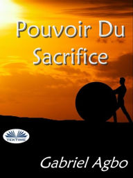 Title: Pouvoir Du Sacrifice, Author: Gabriel Agbo