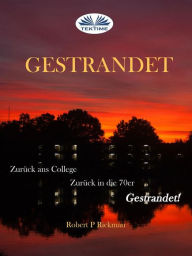 Title: Gestrandet: Zurück Ans College, Zurück In Die 70er, Gestrandet!, Author: Robert Rickman