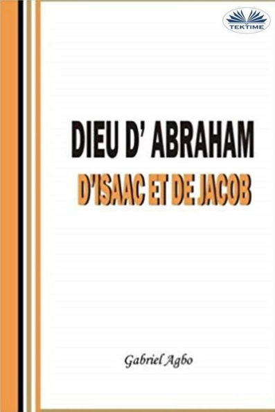 Dieu D'Abraham, D'Isaac Et De Jacob