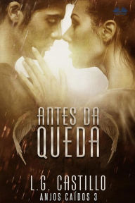 Title: Antes Da Queda (Anjos Caídos #3), Author: L.G. Castillo