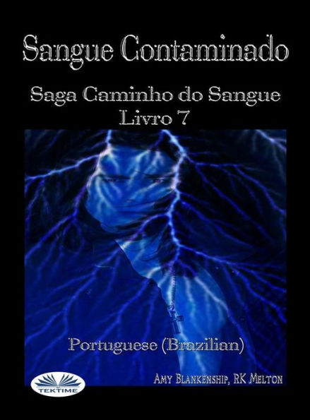 Sangue Contaminado: Saga Caminho Do Sangue Livro 7