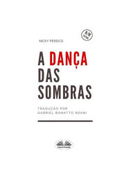 Title: A Dança Das Sombras, Author: Nicky Persico