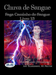 Title: Chuva De Sangue: Saga Caminho Do Sangue Livro 13, Author: Amy Blankenship