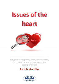 Title: Issues Of The Heart, Author: Job Mothiba