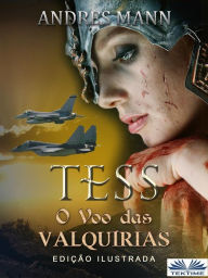 Title: Tess: O Voo Das Valquírias, Author: Andres Mann
