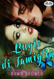 Title: Bugie Di Famiglia, Author: Dawn Brower