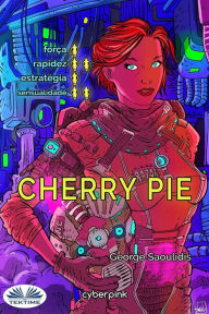 Title: Cherry Pie, Author: George Saoulidis