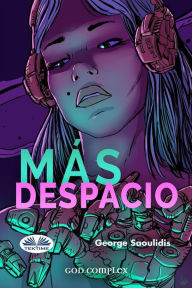 Title: Más Despacio, Author: George Saoulidis