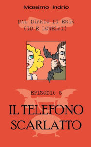 Title: Il telefono scarlatto, Author: Massimo Indrio