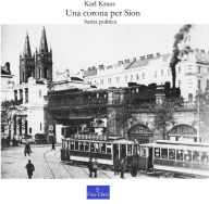 Title: Una corona per Sion, Author: Karl Kraus