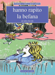 Title: Hanno rapito la Befana, Author: Federica Bernardini