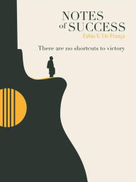 Title: Notes of success, Author: Fabio Vieira De Franca