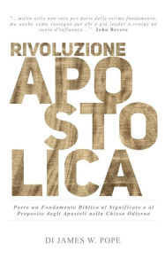 Title: Rivoluzione Apostolica, Author: James Wade Pope