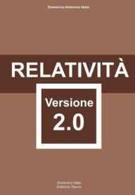 Title: Relatività Versione 2.0, Author: Domenico Antonino Idato