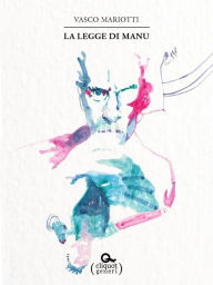 Title: La legge di Manu, Author: Vasco Mariotti