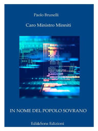 Title: Caro Ministro Minniti: Come combattere il terrorismo con un database., Author: Dottor Paolo Brunelli